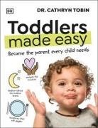 Cathryn Tobin, Tobin Cathryn - Toddlers Made Easy