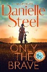 Danielle Steel - Only the Brave