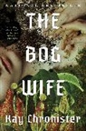 Kay Chronister - The Bog Wife