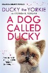 Amanda K Morgan, Amanda K. Morgan, Ducky the Yorkie - A Dog Called Ducky