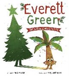 Fanny Berthiaume, Freddy Wexler - Everett Green: The Not-So-Christmas Tree