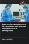 Neila Maaroufi - Approccio a un paziente in condizioni critiche nel dipartimento di emergenza