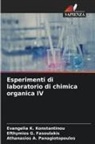Efthymios G. Fasoulakis, Evangelia K. Konstantinou, Athanasios A. Panagiotopoulos - Esperimenti di laboratorio di chimica organica IV