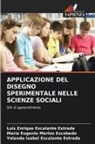 Luis Enrique Escalante Estrada, Yolanda Isabel Escalante Estrada, María Eugenia Merlos Escobedo - APPLICAZIONE DEL DISEGNO SPERIMENTALE NELLE SCIENZE SOCIALI