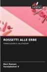 Devi Raman, Varalakshmi V - ROSSETTI ALLE ERBE