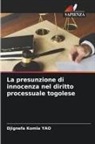 Djignefa Komla YAO - La presunzione di innocenza nel diritto processuale togolese