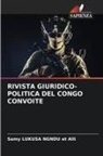 Samy LUKUSA  NGNDU et Alli, Samy LUKUSA NGNDU et Alli - RIVISTA GIURIDICO-POLITICA DEL CONGO CONVOITE