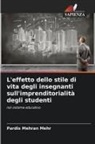 Pardis Mehran Mehr - L'effetto dello stile di vita degli insegnanti sull'imprenditorialità degli studenti