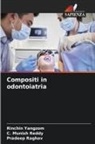 Pradeep Raghav, C. Munish Reddy, Rinchin Yangzom - Compositi in odontoiatria