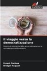 Bridget Acquah, Ernest Darkwa - Il viaggio verso la democratizzazione