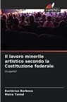 Euclécius Barbosa, Maira Tonial - Il lavoro minorile artistico secondo la Costituzione federale