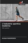 Azizbek Rakhmonov - L'industria sportiva moderna