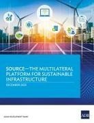 Asian Development Bank - SOURCE-The Multilateral Platform for Sustainable Infrastructure