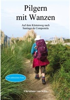 Christiane van Schie, Christiane van Schie - Pilgern mit Wanzen