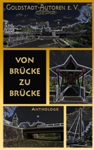und andere -, und andere u a -, Carmilla DeWinter, Uschi Gassler, Claudia Speer, und Andere... - Von Brücke zu Brücke