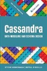 Steve Hoberman, Betul O'Reilly - Cassandra Data Modeling and Schema Design