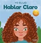 Elizabeth Estrada - Yo Elijo Hablar Claro
