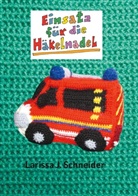 Larissa J Schneider, Larissa J. Schneider - Einsatz für die Häkelnadel