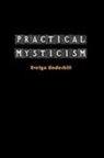 Evelyn Underhill - Practical Mysticism