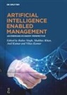 Shahbaz Khan, Anil Kumar, Vikas Kumar, Anil Kumar et al, Rubee Singh - Artificial Intelligence Enabled Management