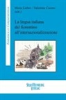 Valentina Cuomo, Maria Lieber - La lingua italiana dal fiorentino all'internazionalizzazione