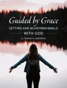 Tamara K Anderson, Debbie Ihler Rasmussen - Guided by Grace