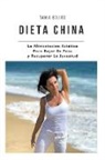 Tatiana - DIETA CHINA La Alimentación Asiática Para Bajar De Peso y Recuperar La Juventud
