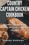 Sammy Andrews - Country Captain Chicken Cookbook