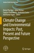 Supriyo Chakraborty, Supriyo Chakraborty et al, Venkatesh Dutta, Anil Kumar Gupta, Rahul Mohan, Binita Phartiyal - Climate Change and Environmental Impacts: Past, Present and Future Perspective