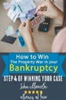 John Ellsworth - How to Win the Property War in Your Bankruptcy