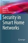 Yan Meng, Xuemin (Sherman) Shen, Haojin Zhu - Security in Smart Home Networks