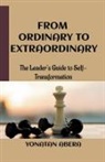 Yonatan Abera - From Ordinary to Extraordinary
