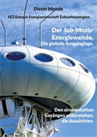 Dieter Mende - Der Job-Motor Energiewende. Die globale Ausganglage.