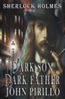 John Pirillo - Sherlock Holmes, Dark Son, Dark Father