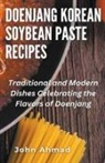 John Ahmad - Doenjang Korean Soybean Paste Recipes
