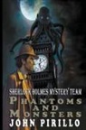 John Pirillo - Sherlock Holmes Mystery Team, Phantoms and Monsters