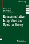 Ben de Pagter, Peter G. Dodds, Fedor A. Sukochev - Noncommutative Integration and Operator Theory