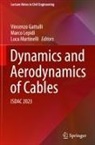 Vincenzo Gattulli, Marco Lepidi, Luca Martinelli - Dynamics and Aerodynamics of Cables