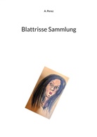 A Perez, A. Perez - Blattrisse Sammlung