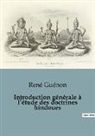 René Guénon - Introduction générale à l'étude des doctrines hindoues