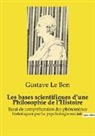 Gustave Le Bon - Les bases scientifiques d¿une Philosophie de l¿Histoire
