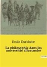 Emile Durkheim - La philosophie dans les universités allemandes