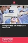 Pradeep Raghav, C. Munish Reddy, Rinchin Yangzom - Compósitos em medicina dentária