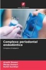 Arushi Dewan, Rohit Kochhar, Manju Kumari - Complexo periodontal endodôntico