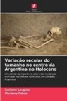 Mariana Fabra, Luciano Loupias - Variação secular do tamanho no centro da Argentina no Holoceno