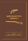 Editors of Chartwell Books - Gun Collector's Logbook