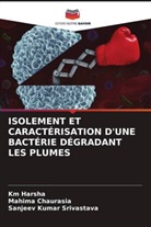 Mahima Chaurasia, Km Harsha, Sanjeev Kumar Srivastava - ISOLEMENT ET CARACTÉRISATION D'UNE BACTÉRIE DÉGRADANT LES PLUMES