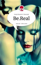 Sonja Runtsch-Dworzak - Be.Real. Life is a Story - story.one