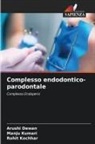 Arushi Dewan, Rohit Kochhar, Manju Kumari - Complesso endodontico-parodontale