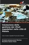 Rosalina Inácio Fumo, Ernesto Jonasse José Marime - Valutazione della gestione dei rifiuti ospedalieri nella città di Matola